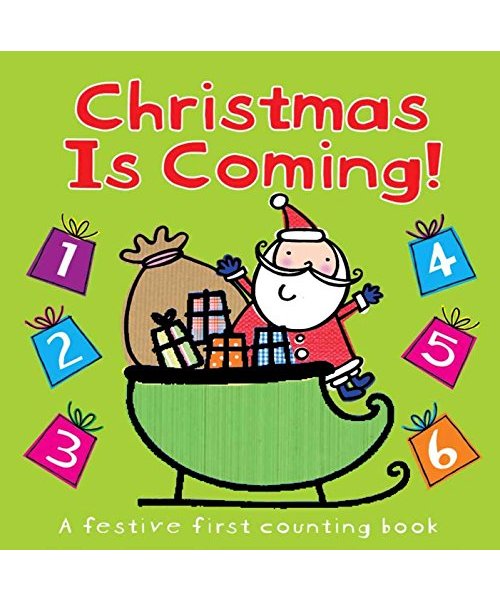 Christmas Is Coming!: A Festive First Counting Book
