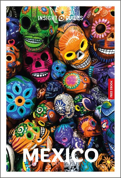 Insight Guides Mexico: Travel Guide with eBook