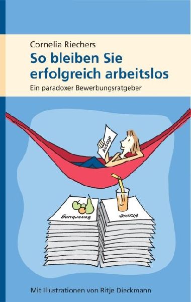 So bleiben Sie erfolgreich arbeitslos