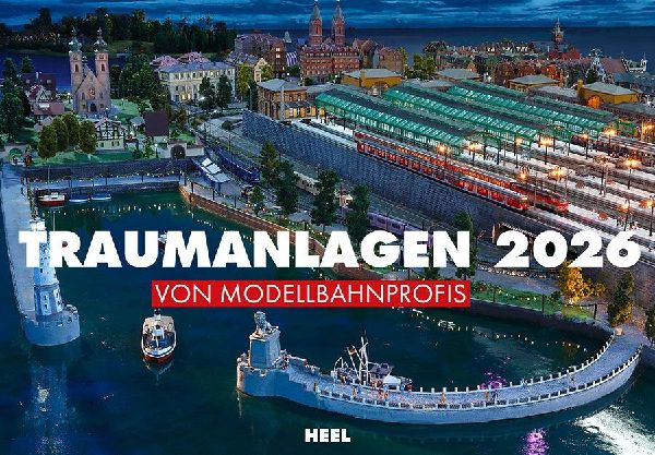 Traumanlagen von Modellbahnprofis Kalender 2026