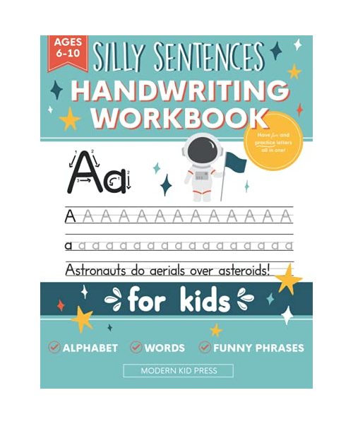 Handwriting Practice Book for Kids (Silly Sentences): Penmanship and Writing Workbook for Kindergarten, 1st, 2nd, 3rd and 4th Grade: Learn and Laugh by Tracing Letters, Sight Words and Funny Phrases