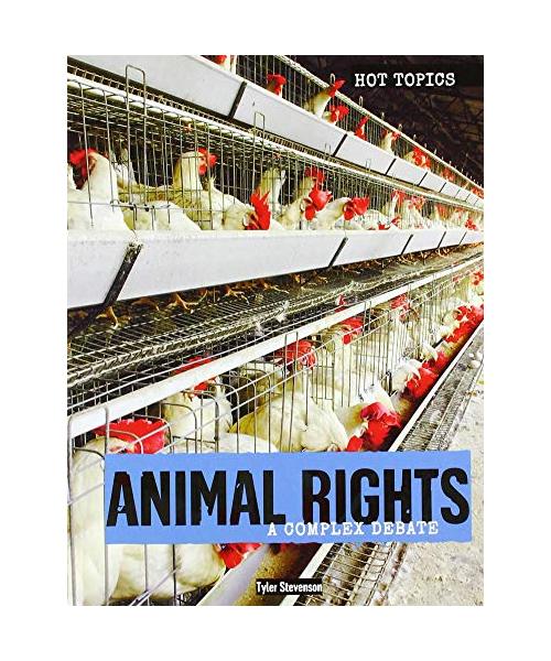 Animal Rights: A Complex Debate (Hot Topics)
