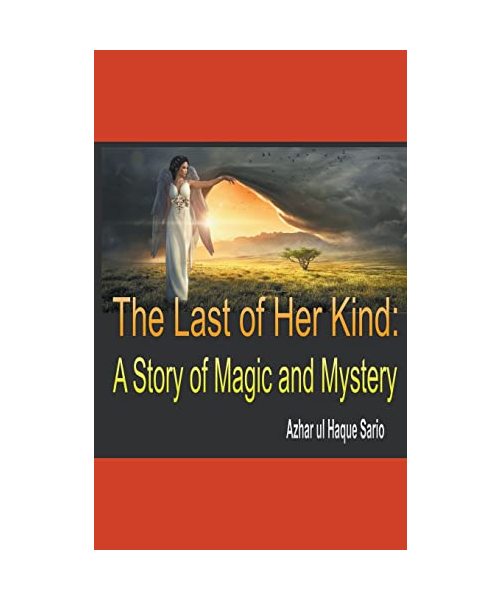 The Last of Her Kind: A Story of Magic and Mystery