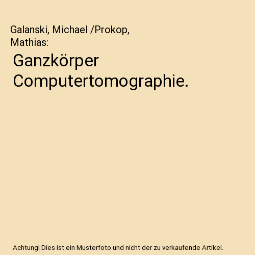 Ganzkörper Computertomographie.