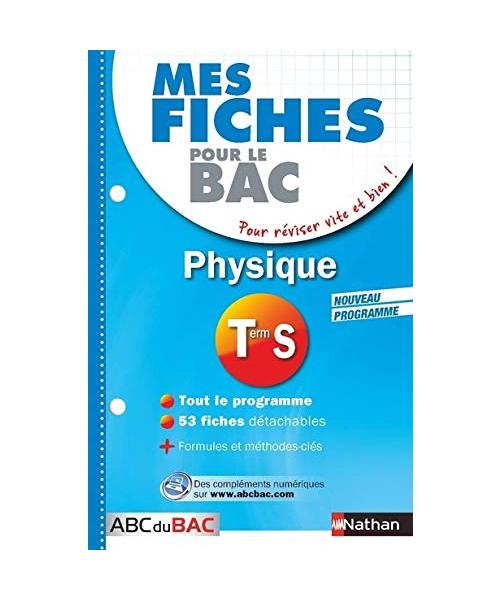 Mes fiches ABC du BAC Physique Term S
