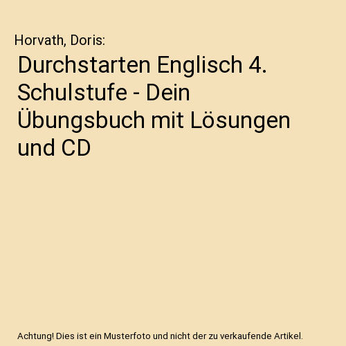 Durchstarten Englisch 4. Schulstufe - Dein Übungsbuch mit Lösungen und CD