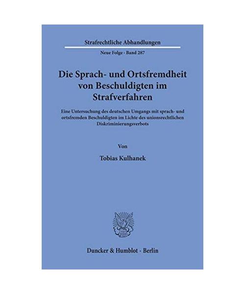 Die Sprach- und Ortsfremdheit von Beschuldigten im Strafverfahren