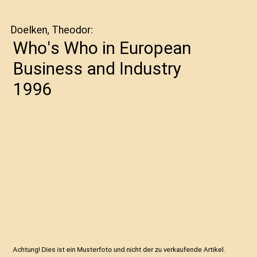 Who's Who in European Business and Industry 1996