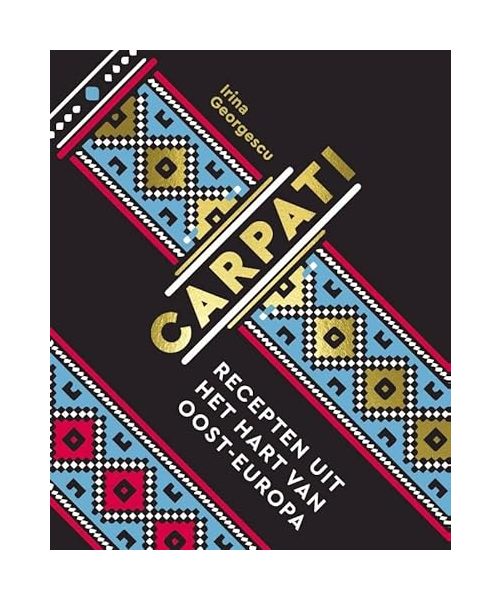 Carpati: recepten uit het hart van Oost-Europa