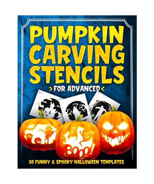 Pumpkin Carving Stencils for Advanced: 50 Funny & Spooky Halloween Templates for Carving Pumpkins, Decorating and Painting Crafts | Template Patterns for Funny and Scary Halloween Decor