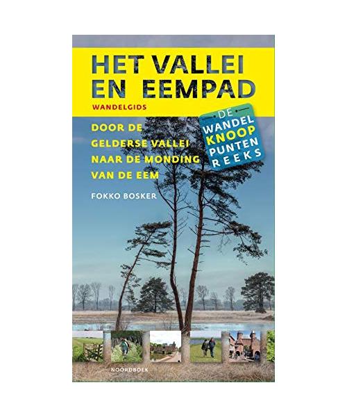 Het Vallei en Eempad wandelgids: door de Gelderse vallei naar de monding van de Eem (Wandelknooppuntenreeks)