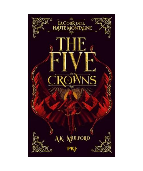 The Five Crowns - Livre 1 La Cour de la Haute Montagne (1)