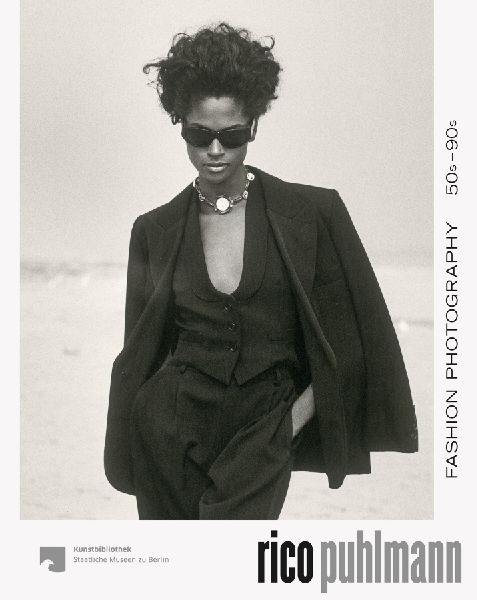 Rico Puhlmann: Fashion Photography 50s-90s