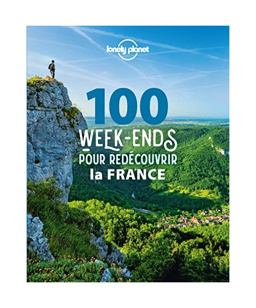 100 week-ends pour redécouvrir la France