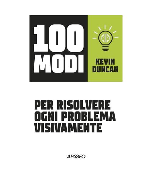 100 modi per risolvere ogni problema visivamente
