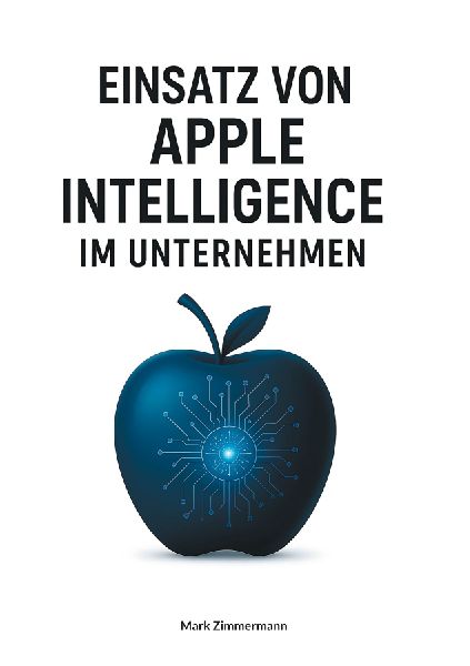 Einsatz von Apple Intelligence im Unternehmen