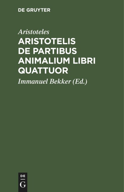 Aristotelis de partibus animalium libri quattuor