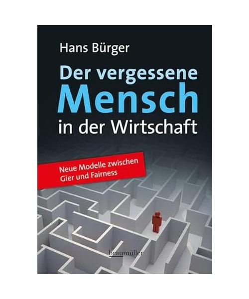 Der vergessene Mensch in der Wirtschaft