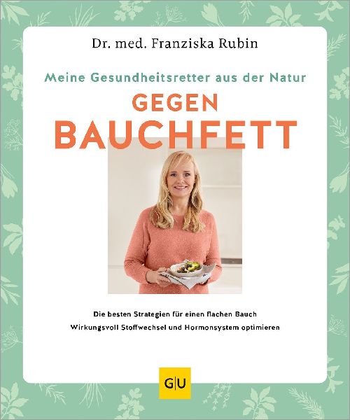 Meine Gesundheitsretter aus der Natur gegen Bauchfett