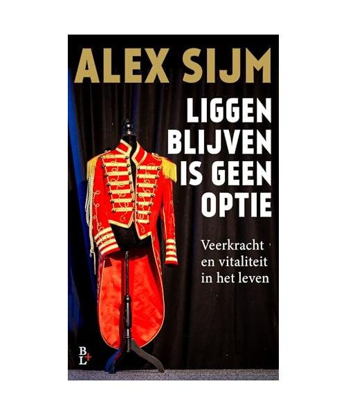 Liggen blijven is geen optie: Veerkracht en vitaliteit in het leven