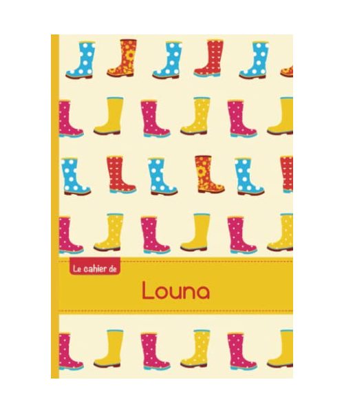 Le cahier de Louna - Séyès, 96p, A5 - Bottes de pluie