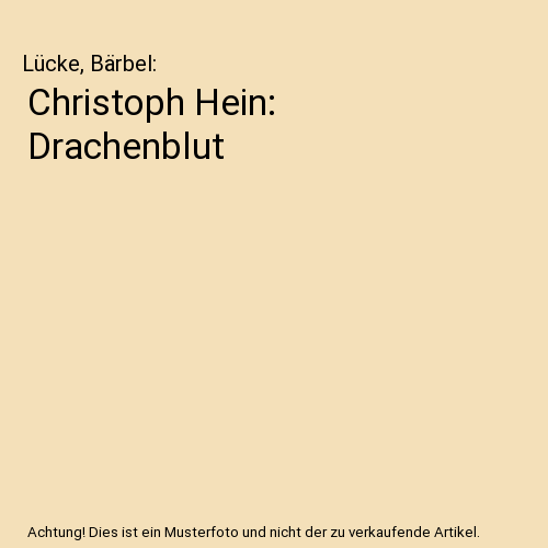 Christoph Hein: Drachenblut