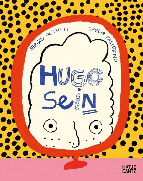 Hugo sein - Ein Bilderbuch über Identität, Veränderung & Selbstakzeptanz | Kinderbuch ab 5 Jahren