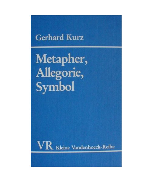 Metapher, Allegorie, Symbol (Kleine Vandenhoeck-Reihe)