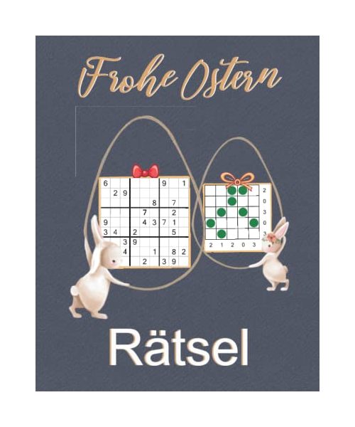 Frohe Ostern Rätsel: Rätselbuch mit 6 Rätselarten inkl. Sudoku, Labyrinthe und Minensucher|Ostergeschenke Kleinigkeiten für Familie, Kollegen, Freunde (Ostergeschenke Erwachsene)