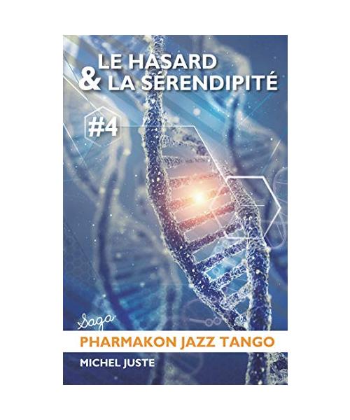 Le hasard et la sérendipité (Pharmakon Jazz Tango, Band 4)