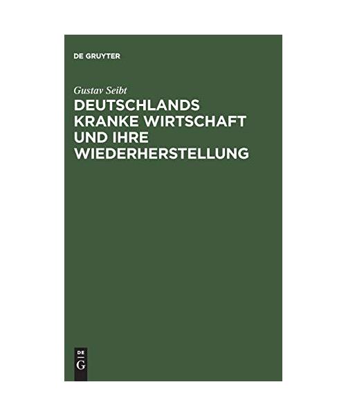 Deutschlands kranke Wirtschaft und ihre Wiederherstellung