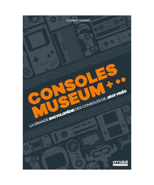 Consoles museum - La grande encyclopédie des consoles de jeux vidéo