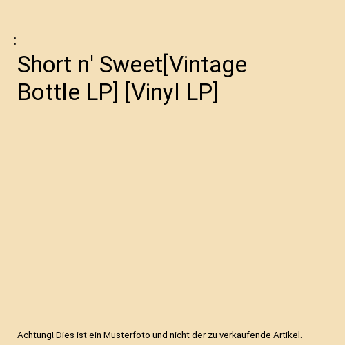 Short n' Sweet[Vintage Bottle LP] [Vinyl LP]