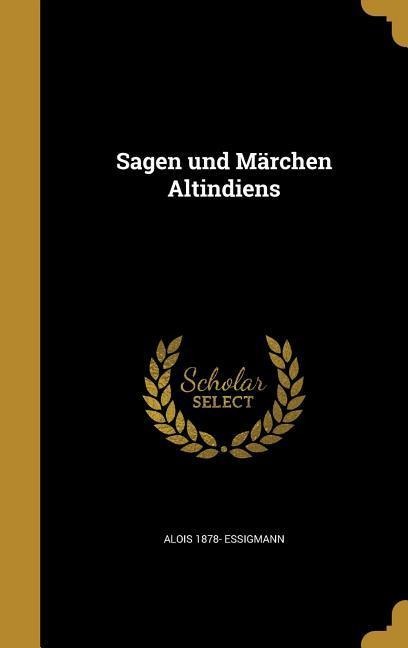 Sagen und Märchen Altindiens