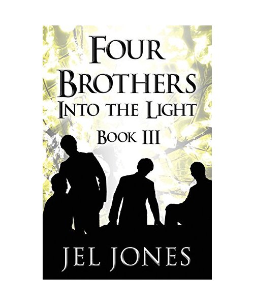 Four Brothers Into the Light: Book III
