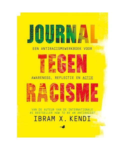 Journal tegen racisme: een antiracismewerkboek voor awareness, reflectie en actie