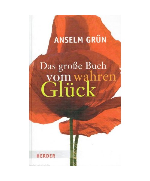 Das große Buch vom wahren Glück