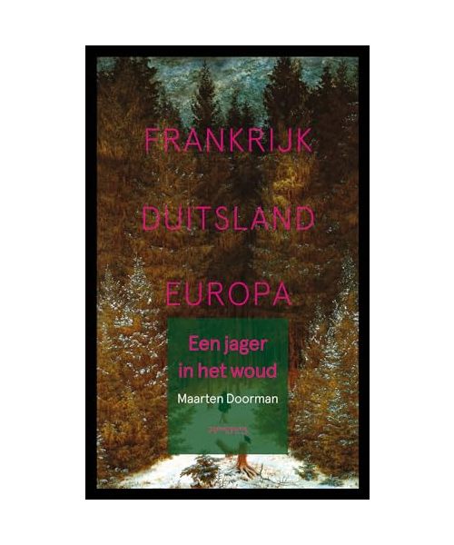 Een jager in het woud: Frankrijk, Duitsland, Europa