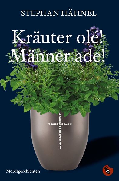 Kräuter olé! Männer ade!