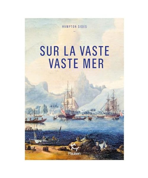 Sur la vaste, vaste mer - Le dernier voyage du capitaine Cook