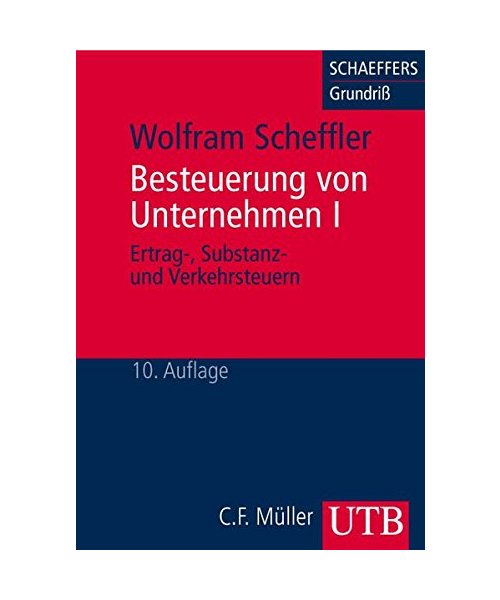 Besteuerung von Unternehmen 1: Ertrag-, Substanz- und Verkehrsteuern