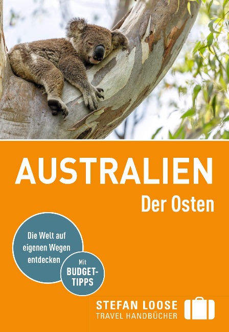 Stefan Loose Reiseführer Australien, Der Osten: mit Reiseatlas