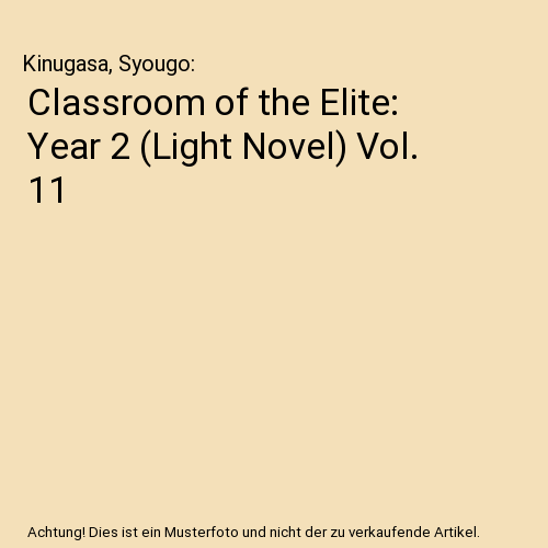 Classroom of the Elite: Year 2 (Light Novel) Vol. 11