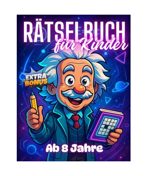 Rätselbuch für Kinder ab 8 Jahre: XXL Rätselblock ab 8 für jede Menge spaßigen Zeitvertreib - Knobelspiele für clevere Kids - Offline Rätsel für ... & Zuhause (rätselbuch 8 jahre, Band 1)
