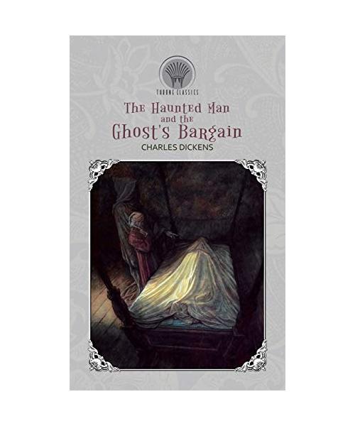 The Haunted Man and the Ghost's Bargain
