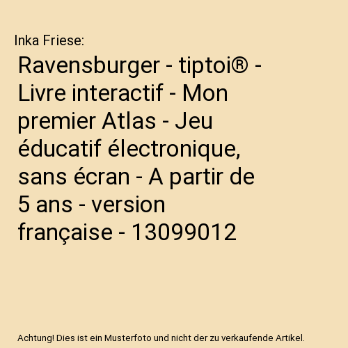 Ravensburger - tiptoi® - Livre interactif - Mon premier Atlas - Jeu éducatif électronique, sans écran - A partir de 5 ans - version française - 13099012