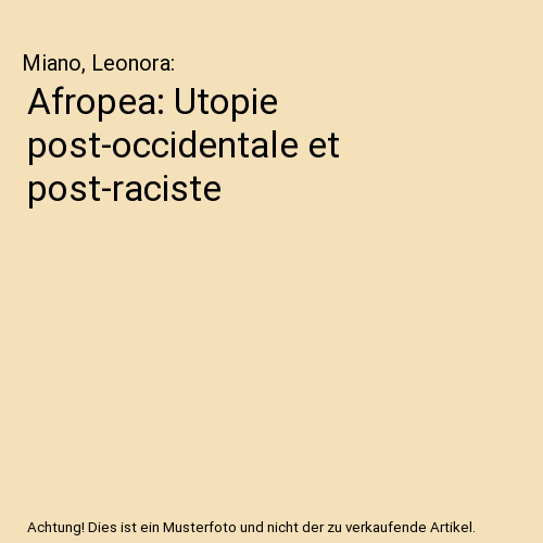 Afropea: Utopie post-occidentale et post-raciste