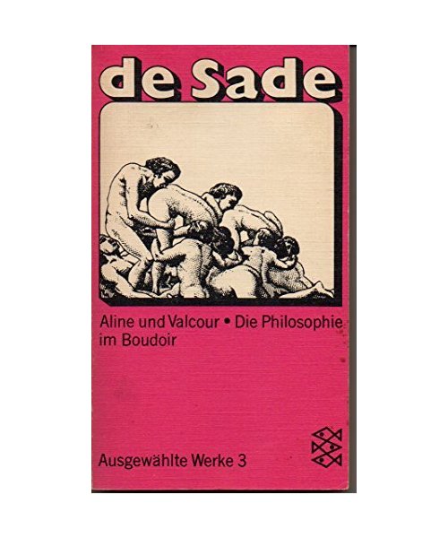 Ausgewählte Werke 3. Aline und Valcour, Die Philosophie im Boudoir.