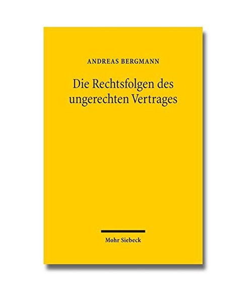 Die Rechtsfolgen des ungerechten Vertrages