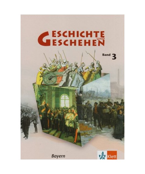 Geschichte und Geschehen 3 - Neubearbeitung. Ausgabe für Bayern. Schülerbuch 8. Schuljahr